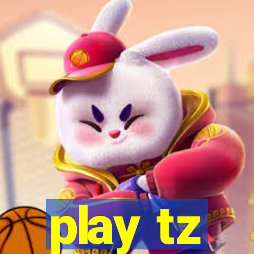 play tz